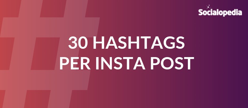max hashtags on Instagram